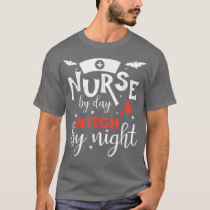 Nurse By Day Witch By Night Funny Halloween Party T-Shirt