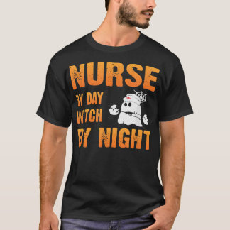 Nurse By Day Witch By Night Halloween Costume  T-Shirt