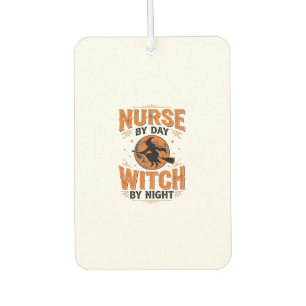 Nurse by Day Witch by Night Halloween Design_1 Car Air Freshener