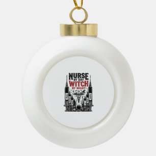 Nurse By Day Witch By Night Halloween Design_1 Ceramic Ball Christmas Ornament