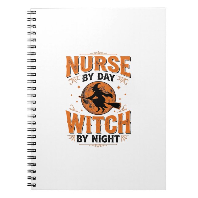Nurse by Day Witch by Night Halloween Design_1 Notebook (Front)