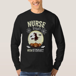 Nurse By Day Witch By Night Halloween For Men Wome T-Shirt