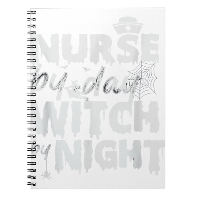 Nurse By Day Witch By Night Halloween Notebook (Front)