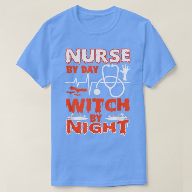 Nurse By Day Witch By Night Halloween Party Costum T-Shirt (Design Front)