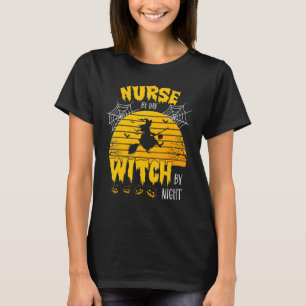 Nurse By Day Witch By Night Mens Womens Halloween T-Shirt