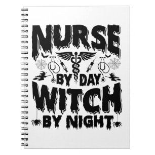 Nurse By Day Witch By Night-Nurse-Halloween-Funny Notebook