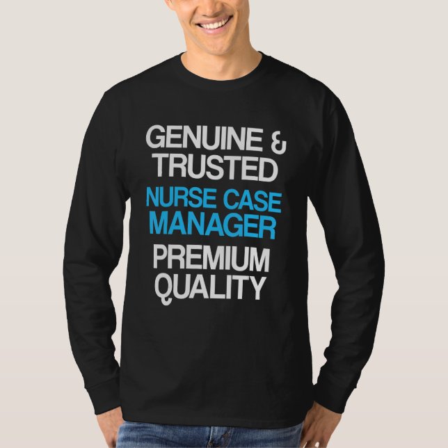 Nurse Case Manager Rn Management 10 T-Shirt (Front)