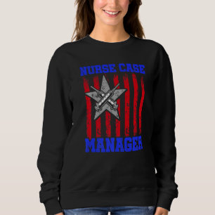 Nurse Case Manager Rn Management 5 Sweatshirt