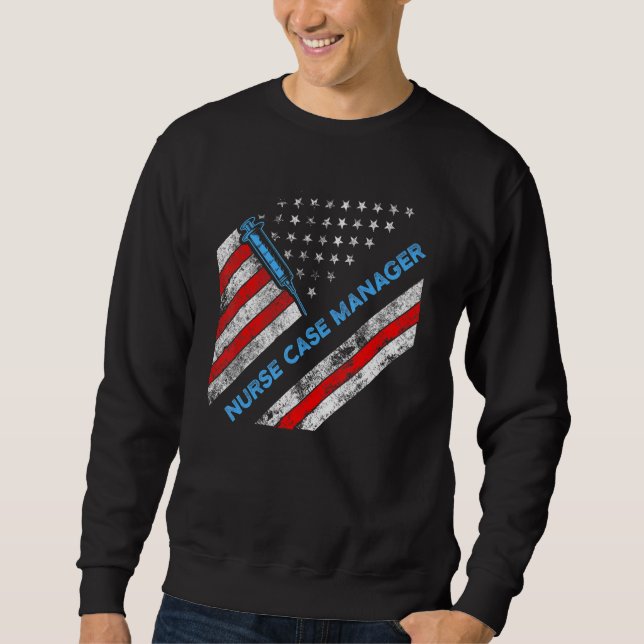 Nurse Case Manager Rn Management 8 Sweatshirt (Front)