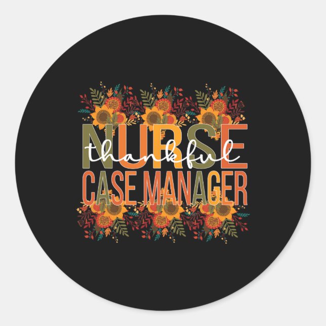 Nurse Case Manager Thanksgiving Case Management  Classic Round Sticker (Front)