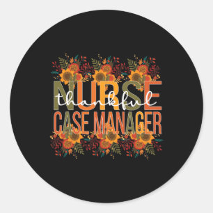 Nurse Case Manager Thanksgiving Case Management Classic Round Sticker