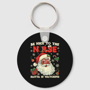 Nurse Christmas African American Santa Is Watching Key Ring