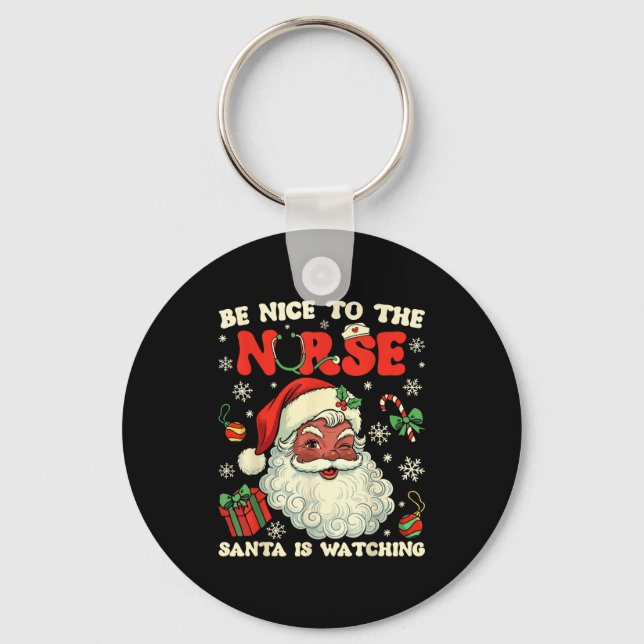 Nurse Christmas African American Santa Is Watching Key Ring (Front)