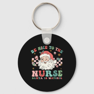 Nurse Christmas Shirt Be Nice To The Nurse Santa I Key Ring