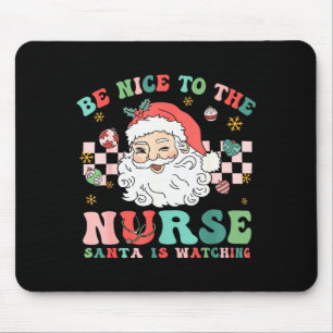 Nurse Christmas Shirt Be Nice To The Nurse Santa I Mouse Pad