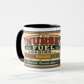 Nurse Coffee Mug – Funny Nurse Fuel Loading Gift