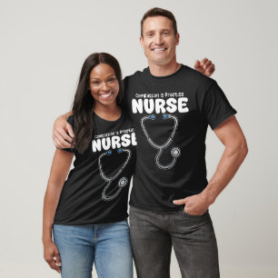 NURSE - COMPASSION IS PRACTICE T-Shirt