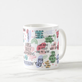 Nurse Daily Affirmation Inspirational Nursing RT Coffee Mug