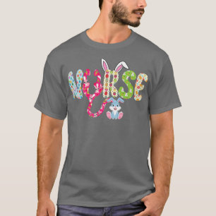 Nurse Easter Bunny Egg Funny Nurse Happy Easter T-Shirt