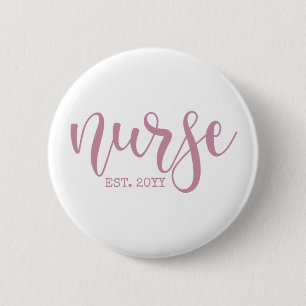 Nurse Est Custom Year Student Nurse RN graduation 6 Cm Round Badge