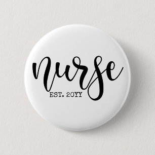 Nurse Est Custom Year Student Nurse RN graduation 6 Cm Round Badge
