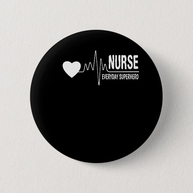 Nurse Everyday Superhero Nurse Pride Shirt 6 Cm Round Badge (Front)