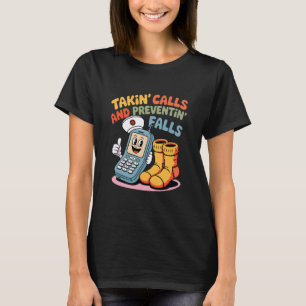 Nurse Fall Risk Socks Humour Takin Calls Preventin T-Shirt