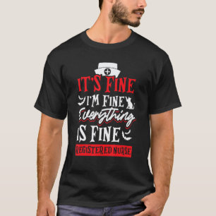 Nurse Feline It S Fine I M Fine Everything Is Fine T-Shirt