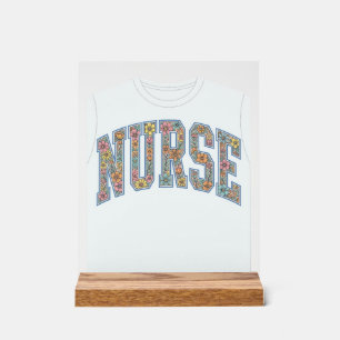 Nurse Floral Varsity Lettering Shirt Design_1 Acrylic Sign