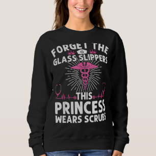 Nurse For Women Cool This Princess Wears Scrubs Sweatshirt