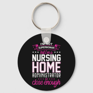 Nurse Gift A Nursing Home Administrator Key Ring
