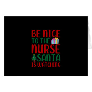 Nurse Gift Be Nice To Nurse Santa