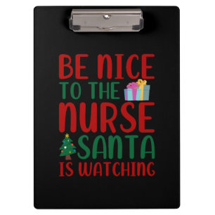Nurse Gift Be Nice To Nurse Santa Clipboard