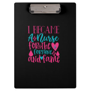 Nurse Gift Became A Nurse For The Fortune Clipboard