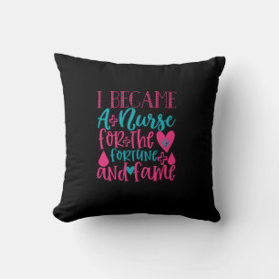 Nurse Gift Became A Nurse For The Fortune Cushion
