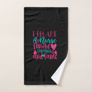 Nurse Gift   Became A Nurse For The Fortune Hand Towel