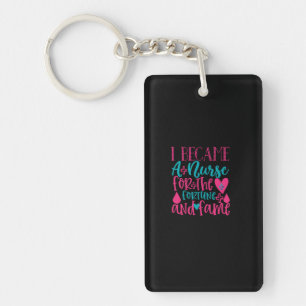 Nurse Gift   Became A Nurse For The Fortune Key Ring
