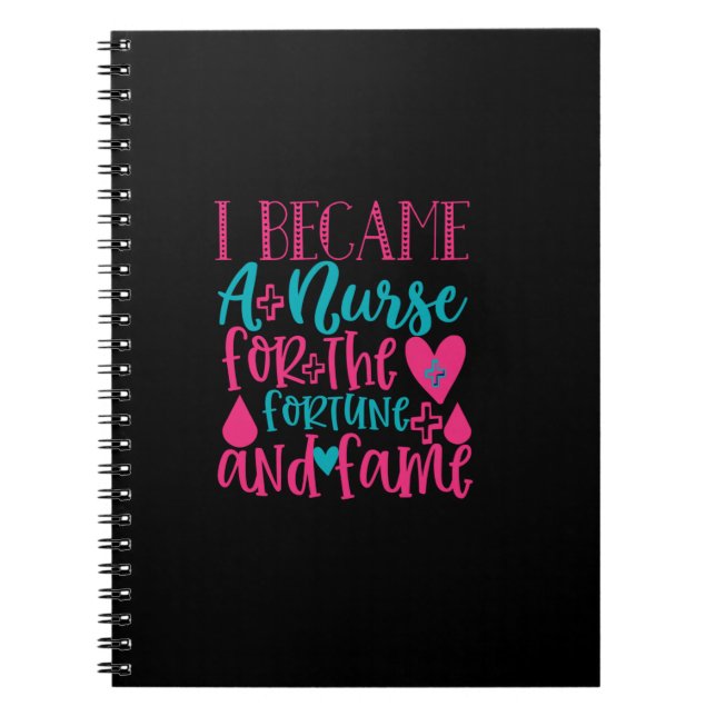 Nurse Gift | Became A Nurse For The Fortune Notebook (Front)