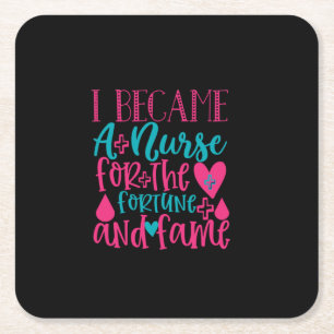 Nurse Gift Became A Nurse For The Fortune Square Paper Coaster