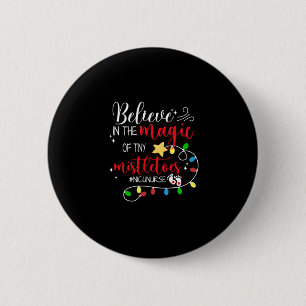 Nurse Gift Believe In The Magic 6 Cm Round Badge