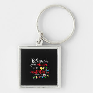 Nurse Gift Believe In The Magic Key Ring