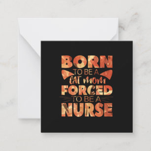 Nurse Gift   Born To Be A Cat Mum Card