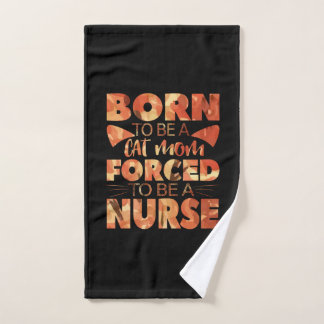 Nurse Gift | Born To Be A Cat Mum Hand Towel
