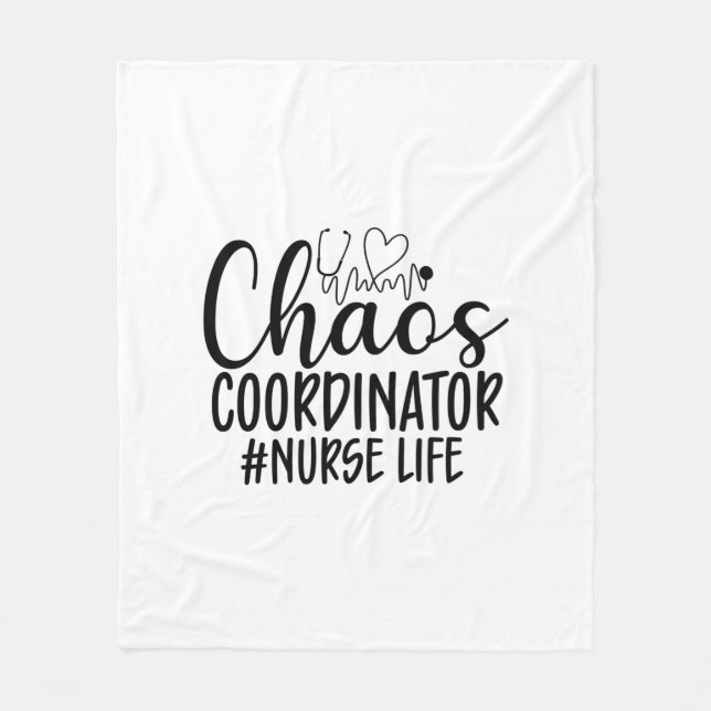 Nurse Gift Chaos Coordinator Nurse Life Fleece Blanket (Front)
