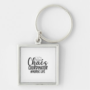 Nurse Gift Chaos Coordinator Nurse Life Key Ring