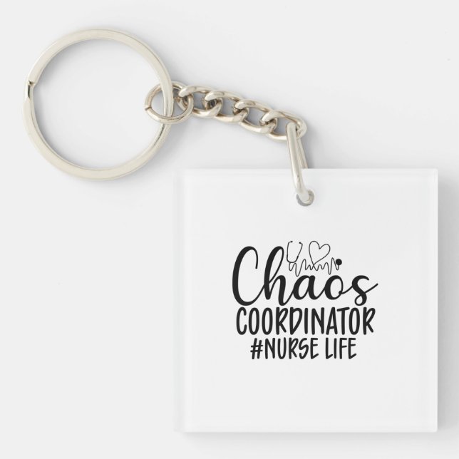 Nurse Gift Chaos Coordinator Nurse Life Key Ring (Front)