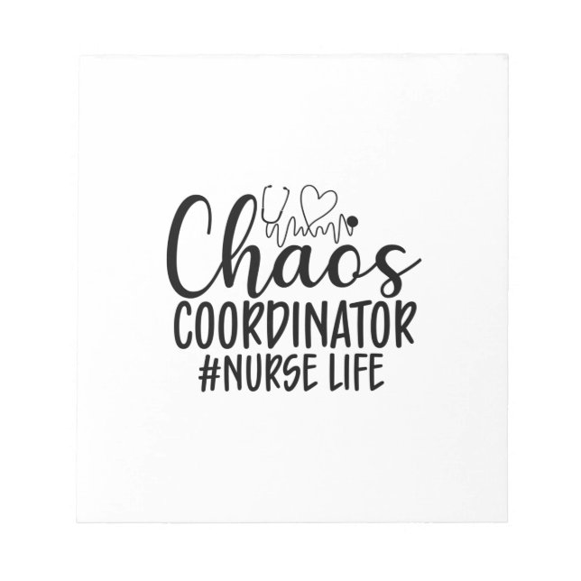 Nurse Gift Chaos Coordinator Nurse Life Notepad (Front)