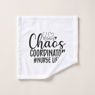 Nurse Gift Chaos Coordinator Nurse Life Wash Cloth