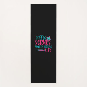 Nurse Gift Coffee Scrubs Sanity Nurse Life Yoga Mat