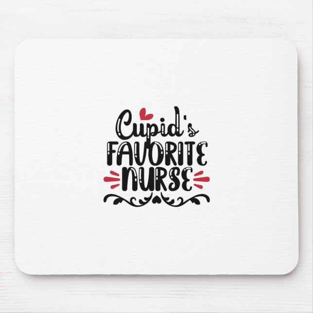 Nurse Gift Cupid's Favourite Nurse Mouse Pad (Front)